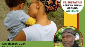 St. Eustatius Alliance kicks off family heritage project with community gathering and screening of ‘A Story of Bones’